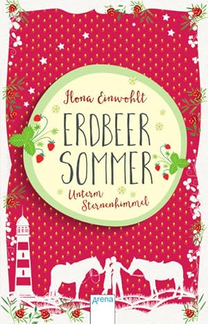 Seller image for Erdbeersommer-Trilogie / Erdbeersommer (2). Unterm Sternenhimmel Ilona Einwohlt for sale by Antiquariat Buchhandel Daniel Viertel