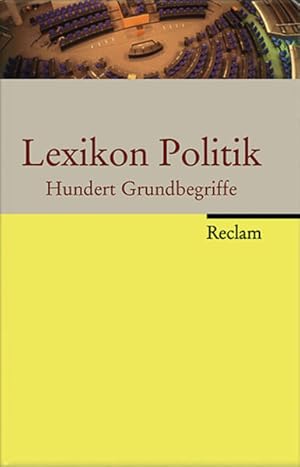 Bild des Verkufers fr Lexikon Politik: Hundert Grundbegriffe Hundert Grundbegriffe zum Verkauf von Antiquariat Buchhandel Daniel Viertel