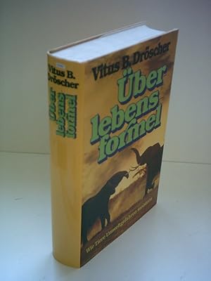 Seller image for Vitus B. Drscher: berlebensformel - Wie Tiere Umweltgefahren meistern for sale by Antiquariat Buchhandel Daniel Viertel