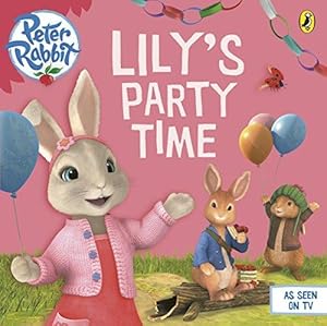 Bild des Verkufers fr Peter Rabbit Animation: Lily's Party Time (BP Animation) zum Verkauf von WeBuyBooks 2