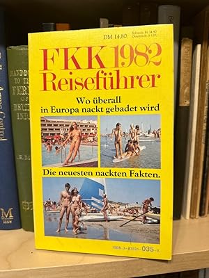 Bild des Verkufers fr FKK 1982 Wo berall in Europa nackt gebadet wird zum Verkauf von PlanetderBuecher