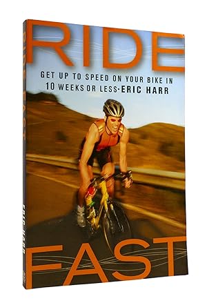 Bild des Verkufers fr RIDE FAST Get Up to Speed on Your Bike in 10 Weeks of Less zum Verkauf von Rare Book Cellar