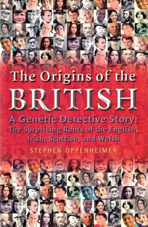 Seller image for The Origins of the British: A Genetic Detective Story: The Surprising Roots of the English, Irish, Scottish and Welsh for sale by LEFT COAST BOOKS