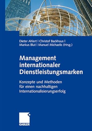 Seller image for Management internationaler Dienstleistungsmarken: Konzepte und Methoden fr einen nachhaltigen Internationalisierungserfolg Konzepte und Methoden fr einen nachhaltigen Internationalisierungserfolg for sale by Antiquariat Buchhandel Daniel Viertel