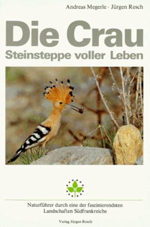 Immagine del venditore per Die Crau, Steinsteppe voller Leben: Natur-Reisefhrer durch eine der faszinierendsten Landschaften Sdfrankreichs (Natur-Reisefhrer zu einzigartigen Naturlandschaften in Europa) Natur-Reisefhrer durch eine der faszinierendsten Landschaften Sdfrankreichs venduto da Antiquariat Buchhandel Daniel Viertel