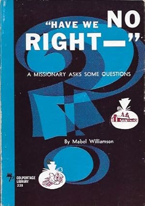 Seller image for "Have We No Right-" for sale by HOWLGLEN