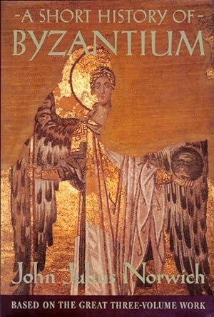 Seller image for A Short History of Byzantium for sale by LEFT COAST BOOKS