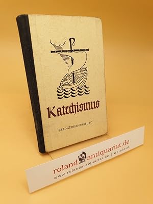 Seller image for Katechismus der katholischen Religion fr das Erzbistum Freiburg ; Auf oberhirtl. Anordnung for sale by Roland Antiquariat UG haftungsbeschrnkt