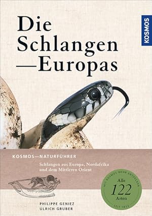 Seller image for [Serpents d'Europe, d'Afrique de Nord et du Moyen Orient] ; Die Schlangen Europas : Schlangen aus Europa, Nordafrika und dem Mittleren Orient Philippe Geniez, Ulrich Gruber ; bersetzt von Dr. Guido und Katja Westhoff for sale by Antiquariat Buchhandel Daniel Viertel