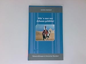Seller image for Wr'n mer nur dehaam geblibbe : Reiseerzhlungen in hessischer Mundart. for sale by Antiquariat Buchhandel Daniel Viertel