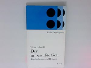 Bild des Verkufers fr Der unbewusste Gott. Psychotherapie und Religion. Psychotherapie und Religion. zum Verkauf von Antiquariat Buchhandel Daniel Viertel