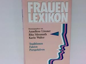 Imagen del vendedor de Frauenlexikon : Traditionen, Fakten, Perspektiven hrsg. von Anneliese Lissner . a la venta por Antiquariat Buchhandel Daniel Viertel