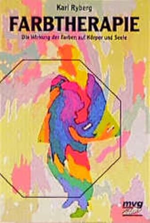 Bild des Verkufers fr Farbtherapie Die Wirkung der Farben auf Krper und Seele zum Verkauf von Antiquariat Buchhandel Daniel Viertel
