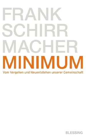 Seller image for Minimum Vom Vergehen und Neuentstehen unserer Gemeinschaft for sale by Antiquariat Buchhandel Daniel Viertel