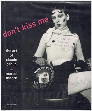 Seller image for DON'T KISS ME The Art of Claude Cahun & Marcel Moore for sale by Books on the Boulevard