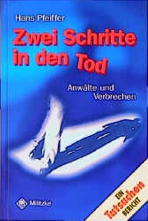 Seller image for Zwei Schritte in den Tod Anwlte und Verbrechen. Tatsachenberichte for sale by antiquariat rotschildt, Per Jendryschik