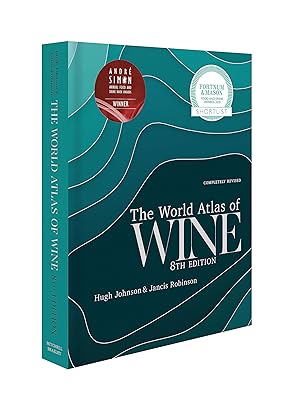 World Atlas of Wine 8th Edition: Winner of André Simon Book Award Annual Food and Drink Book Awar...