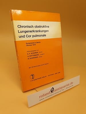 Bild des Verkufers fr Chronisch obstruktive Lungenerkrankungen und Cor pulmonale ; Symposium in Berlin, Oktober 1974 zum Verkauf von Roland Antiquariat UG haftungsbeschrnkt