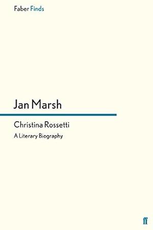Imagen del vendedor de Christina Rossetti: A Literary Biography a la venta por WeBuyBooks