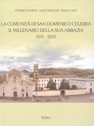 Seller image for La comunit di San Domenico celebra il millenario della sua abbazia, 1011-2011. for sale by FIRENZELIBRI SRL