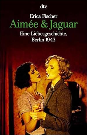 Seller image for Aime & Jaguar Eine Liebesgeschichte, Berlin 1943 for sale by antiquariat rotschildt, Per Jendryschik
