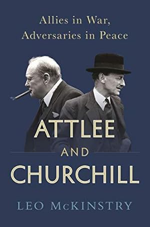 Immagine del venditore per Attlee and Churchill: Allies in War, Adversaries in Peace venduto da WeBuyBooks