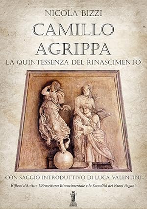 Seller image for Camillo Agrippa. La quintessenza del Rinascimento. for sale by FIRENZELIBRI SRL