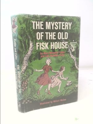 Imagen del vendedor de the mystery of the old fisk house: a brownie scout story a la venta por ThriftBooksVintage