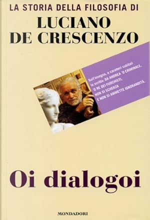 Image du vendeur pour Oi dialogoi. I dialoghi di Bellavista. mis en vente par FIRENZELIBRI SRL