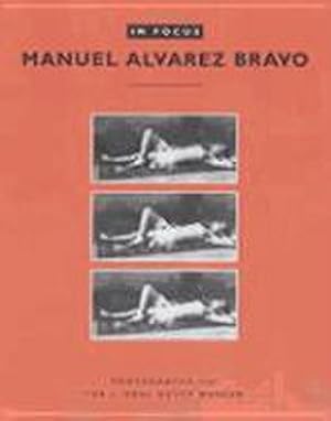 Immagine del venditore per In Focus: Manuel Alvarez Bravo venduto da Wegmann1855