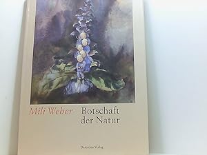 Seller image for Botschaft der Natur: Was das Erdbeerlein erzhlt /Vom Weidenktzchen und vom dnnen Blttlein /Was die Blume Akelei erzhlt /Vom Bblein Seidelbast /Vom treuen Hirtenknaben for sale by Book Broker