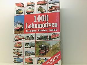 Seller image for 1000 Lokomotiven: Geschichte, Klassiker, Technik Geschichte, Klassiker, Technik for sale by Book Broker