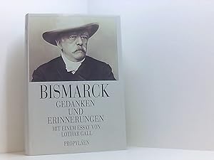 Bild des Verkufers fr Gedanken und Erinnerungen Bismarck. Mit einem Essay von Lothar Gall zum Verkauf von Book Broker