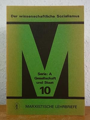 Immagine del venditore per Der wissenschaftliche Sozialismus (Marxistische Lehrbriefe, Serie A: Gesellschaft und Staat, Nr. 10) venduto da Antiquariat Weber