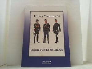 Bild des Verkufers fr Hitlers Wehrmacht. Uniform-Fibel fr die Luftwaffe. zum Verkauf von Antiquariat Uwe Berg
