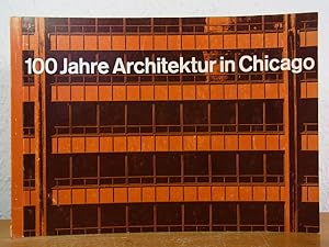 Imagen del vendedor de 100 Jahre Architektur in Chicago. Kontinuitt von Struktur und Form a la venta por Antiquariat Weber