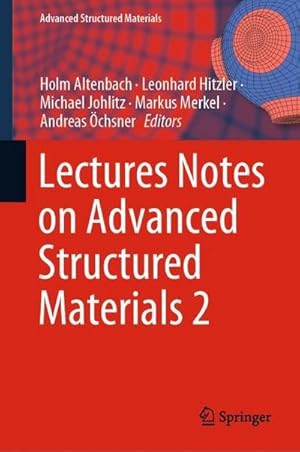 Immagine del venditore per Lectures Notes on Advanced Structured Materials 2 venduto da BuchWeltWeit Ludwig Meier e.K.