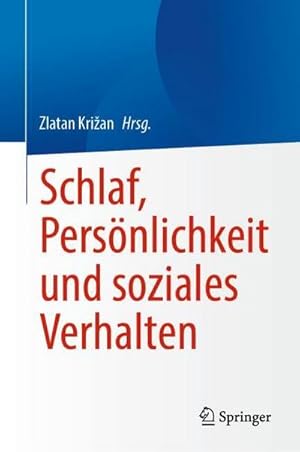 Bild des Verkufers fr Schlaf, Persnlichkeit und soziales Verhalten zum Verkauf von BuchWeltWeit Ludwig Meier e.K.