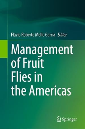 Bild des Verkufers fr Management of Fruit Flies in the Americas zum Verkauf von BuchWeltWeit Ludwig Meier e.K.