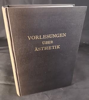 Image du vendeur pour Vorlesungen ber sthetik. mis en vente par ANTIQUARIAT Franke BRUDDENBOOKS