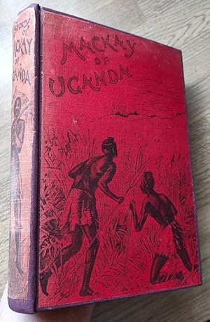 Bild des Verkufers fr The Story of the Life of Mackay of Uganda: Pioneer Missionary zum Verkauf von Peter & Rachel Reynolds