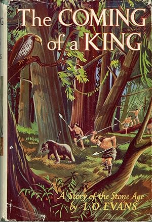 THE COMING OF A KING, A STORY OF THE STONE AGE