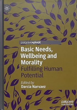 Seller image for Basic Needs, Wellbeing and Morality : Fulfilling Human Potential for sale by GreatBookPrices
