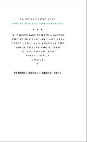 Seller image for How to Achieve True Greatness (Penguin Great Ideas) for sale by WeBuyBooks 2