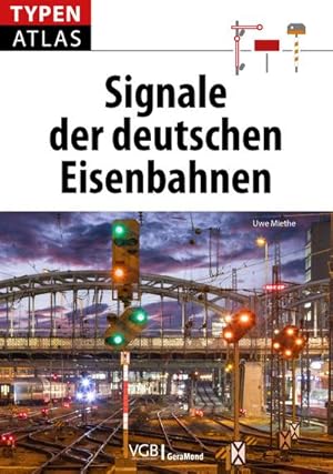 Image du vendeur pour Typenatlas Signale der deutschen Eisenbahnen mis en vente par BuchWeltWeit Ludwig Meier e.K.