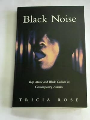 Immagine del venditore per Black Noise. Rap Music and Black Culture in contemporary America venduto da Celler Versandantiquariat