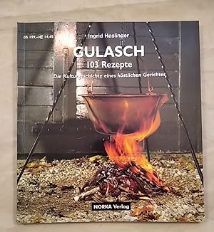 Bild des Verkufers fr Das Gulasch - 103 Rezepte - Eine Kulturgeschichte eines kstlichen Gerichtes. zum Verkauf von KULTur-Antiquariat