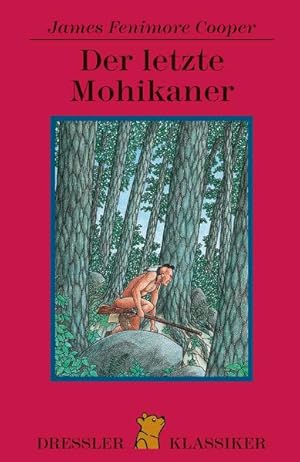 Image du vendeur pour Der letzte Mohikaner (Dressler Klassiker) mis en vente par Versandantiquariat Felix Mcke