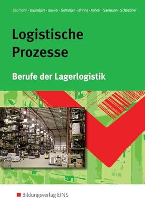 Image du vendeur pour Logistische Prozesse. Berufe der Lagerlogistik (Lehr-/Fachbuch) mis en vente par Versandantiquariat Felix Mcke