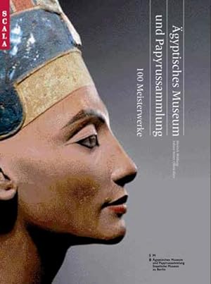 Bild des Verkufers fr gyptisches Museum und Papyrussammlung im Neuen Museum: 100 Meisterwerke zum Verkauf von Versandantiquariat Felix Mcke